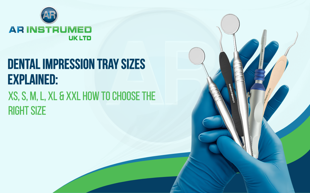 Dental Impression Tray Sizes Explained: XS, S, M, L, XL & XXL How to Choose the Right Size